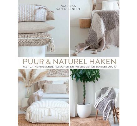 Puur & Naturel Haken - Mariska van der Neut, Haakboek