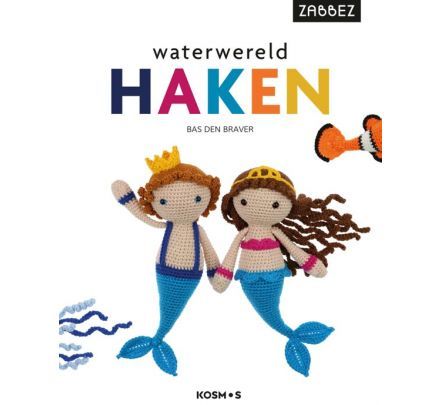 Waterwereld haken - Bas den Braver, Haakboek - Zabbez Kosmos