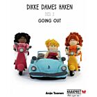 Dikke Dames haken deel 2 'going out' - Anja Toonen, Haakboek