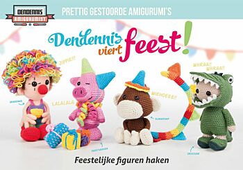 DenDennis viert feest! - Amigurumi Haakboek met haakpatronen