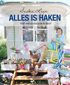 Alles is haken - Saskia Laan Haakboek